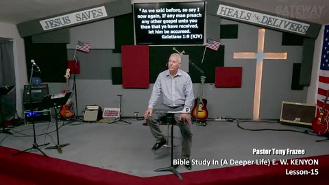 Bible Study With E. W. KENYON Lesson-15 (Gateway Bible Church) 9am 2024-08-11