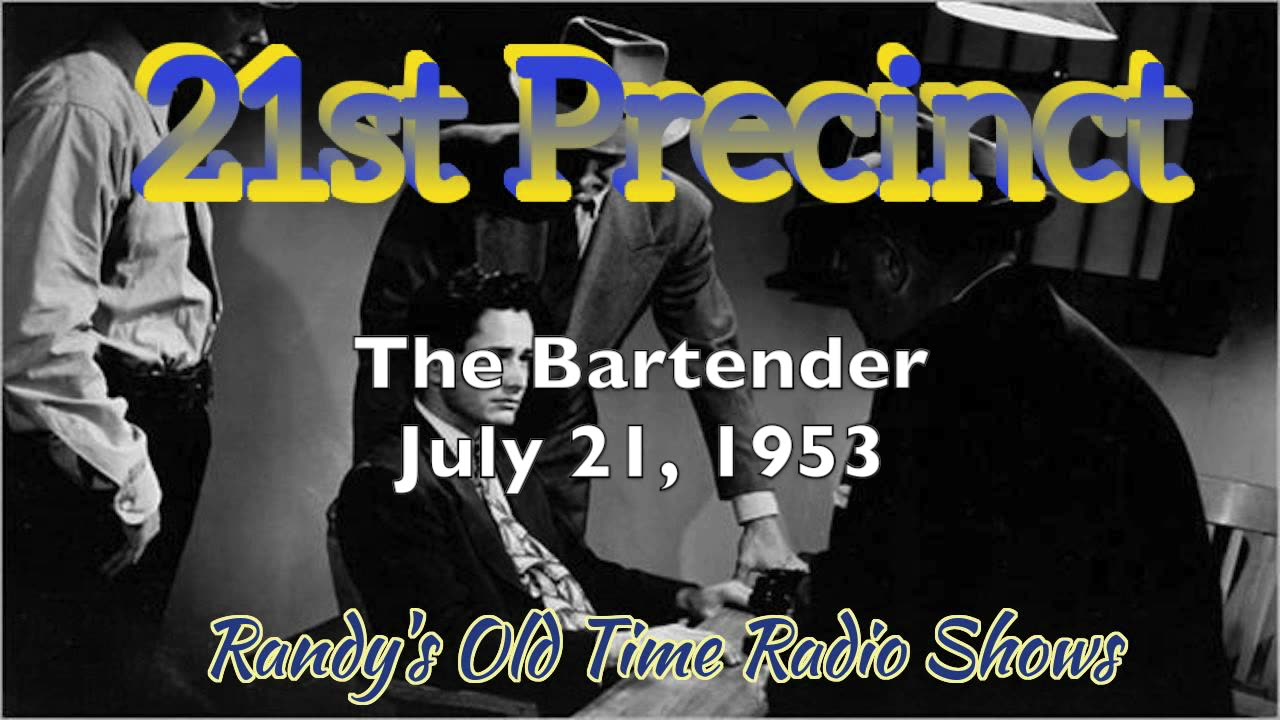 53-07-21 21st Precinct The Bartender