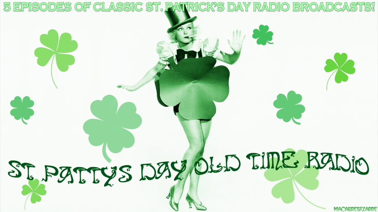 St Patrick’s Day Old Time Radio - Classic 1940-50s Comedy Musical Irish Vintage St Patty's OTR!