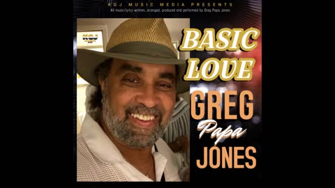 Greg Papa Jones- BASIC LOVE (Song Video)