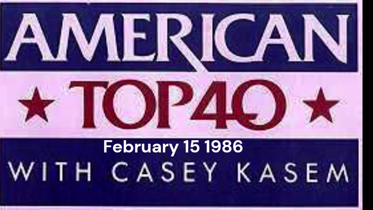 American Top 40 from February 15th 1986