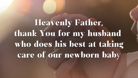 Prayer for my Husband for taking care of our new born baby