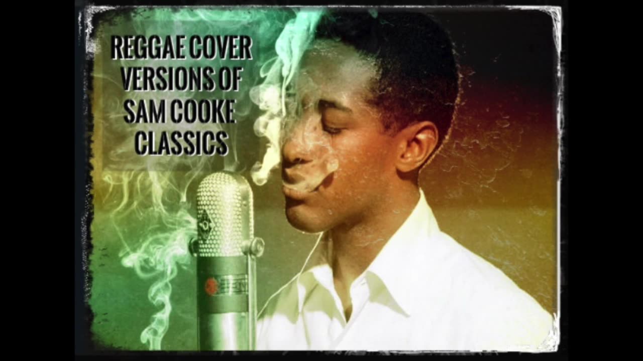 Sam Cooke Reggae Cover Versions (ska reggae rocksteady)