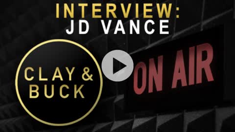 JD Vance full radio interview with Clay Travis and Buck Sexton - 5/16/22