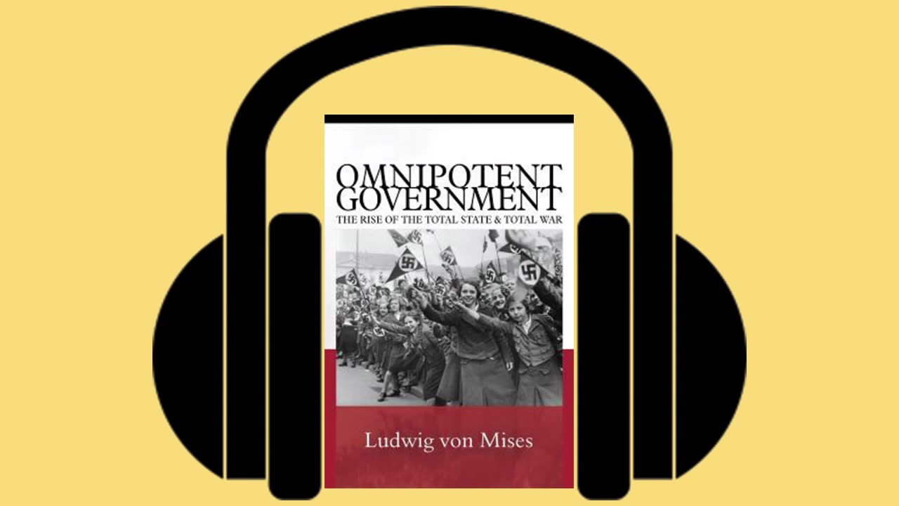 Omnipotent Government by Ludwig Von Mises