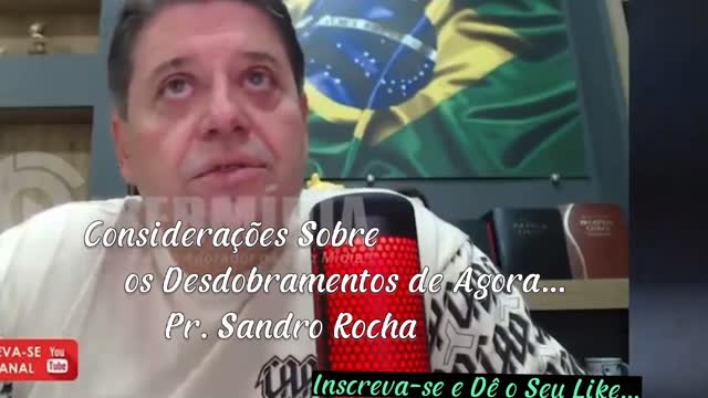 Considerações do Pastor Sandro Rocha...