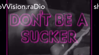 Don't Be a Sucker