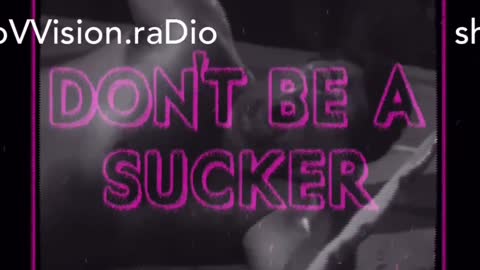 Don't Be a Sucker