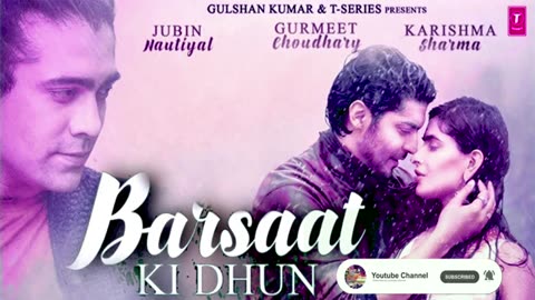 Barsat ki dhun song full video jubin nautiyal lyrics song