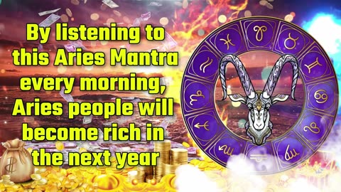 By Listening To This Aries Mantra Every Morning Aries People Will Become Rich In The Next Year