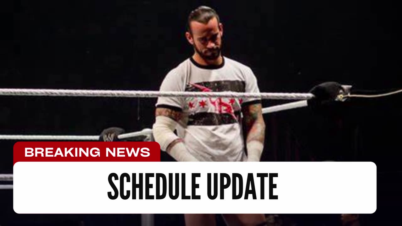 CM Punk Schedule Update