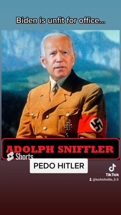 Pedo Hitler - Führer Joe Biden