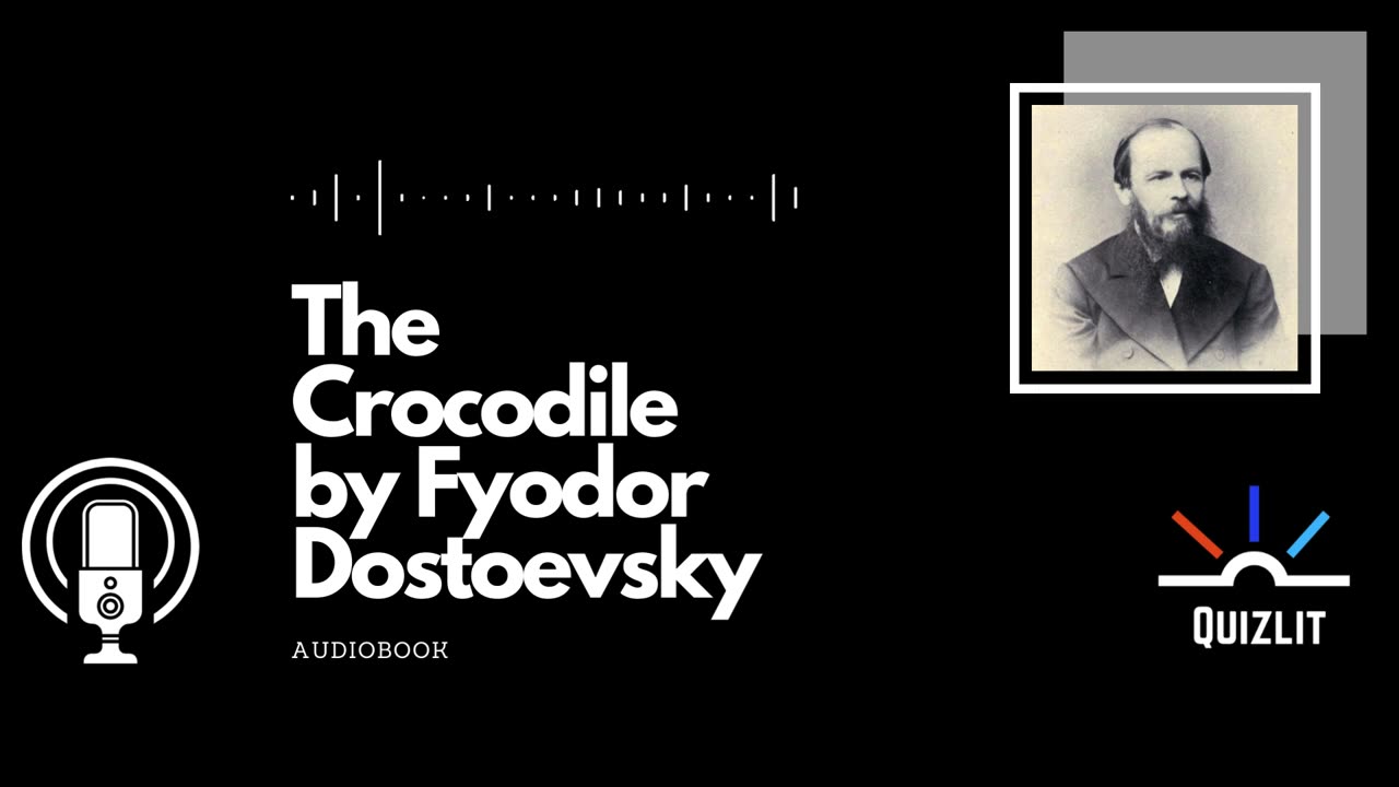 The Crocodile by Fyodor Dostoevsky - Short Story - Full Audiobook