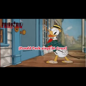 [Donald Duck sings/AI Cover] Fairy tail (2014) Opening 1/15 BoA - MASAYUME CHASING