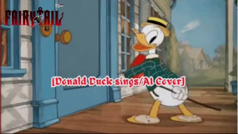 [Donald Duck sings/AI Cover] Fairy tail (2014) Opening 1/15 BoA - MASAYUME CHASING