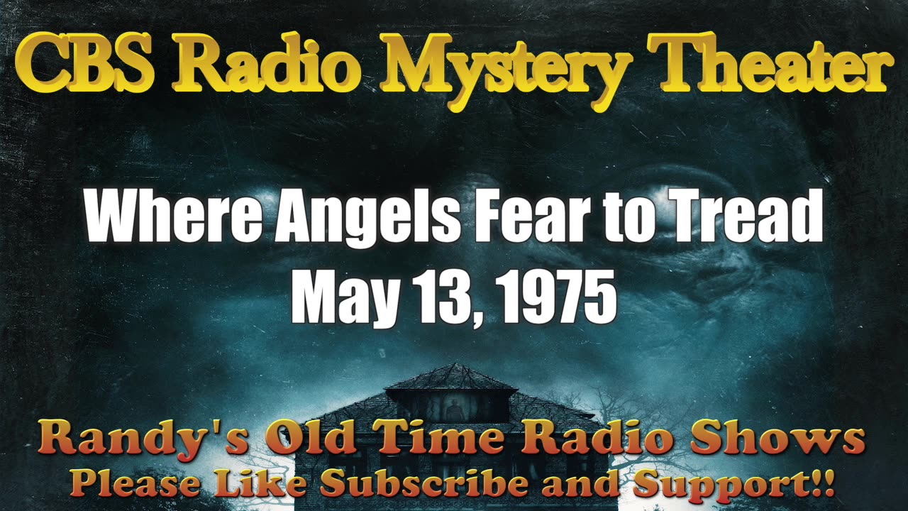 75-05-13 CBS Radio Mystery Theater Where Angels Fear To Tread