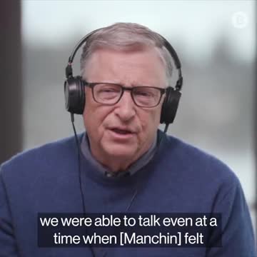 Bill Gates takes credit for flipping Manchin & getting the Inflation Reduction Bill passed...
