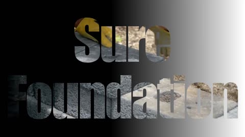 #2 Sure Foundation Knowing the times