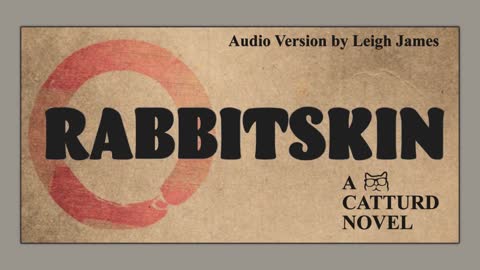 RABBITSKIN - A Catturd Novel - Headphones for Best Immersion