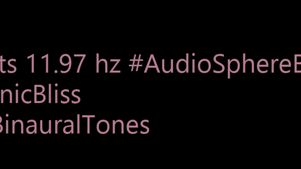 binaural_beats_11.97hz_BinauralRelaxingRhythms AudioSphereSerenitySounds BinauralDeepRelaxation