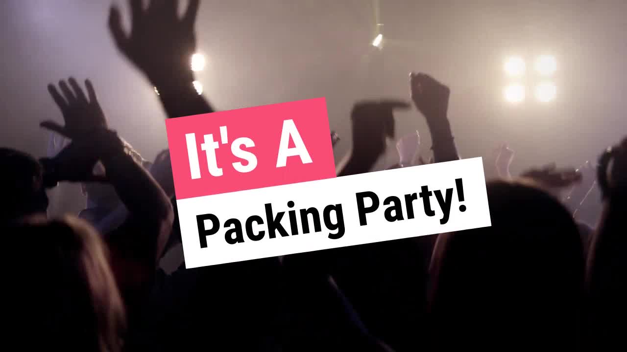 It's Packing Party Night!