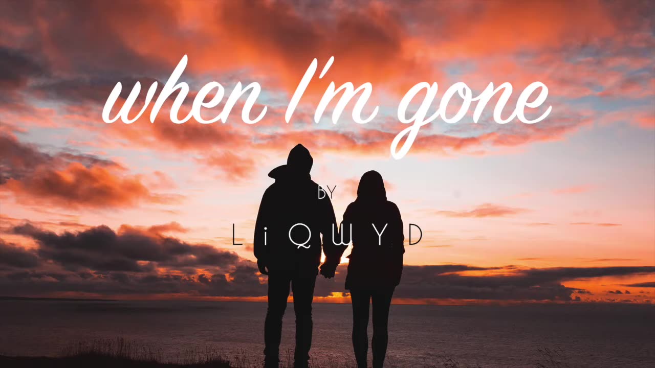 LiQWYD - When I'm gone