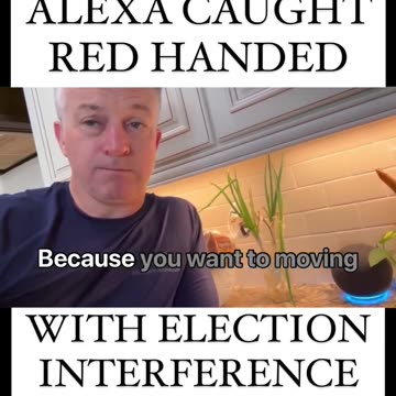 Alexa Election Interference 2024