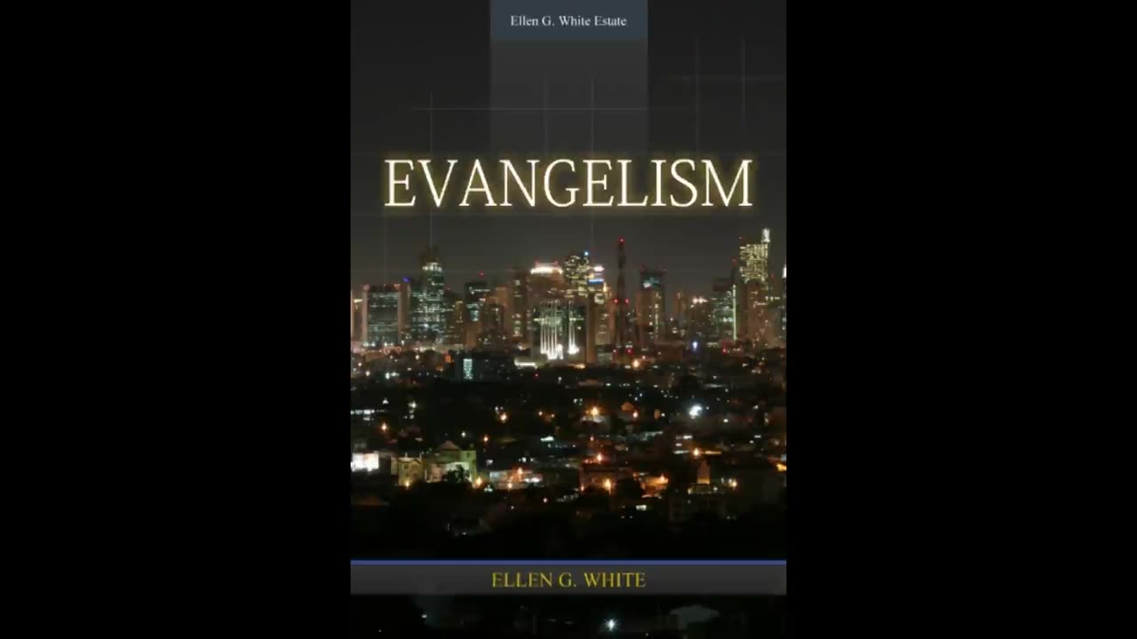 Evangelism audiobook Ellen g White 2 OF 2