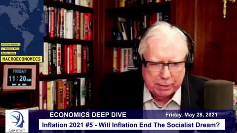 Corstet: Inflation 2021 #5 - Will Inflation End The Socialist Dream?