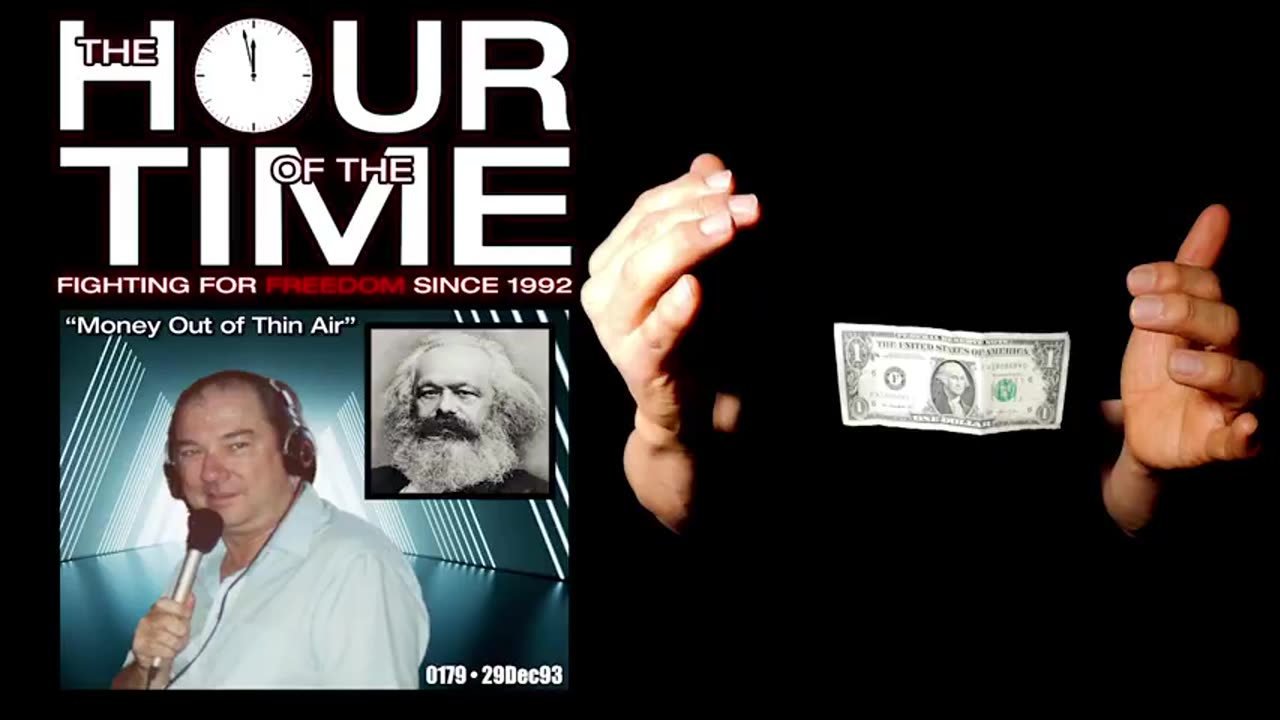 The HOUR of the TIME #0179 Money Out of Thin Air