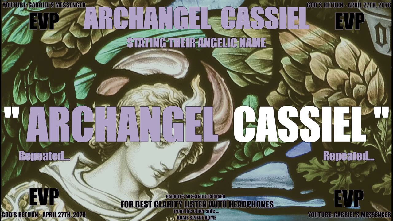 Archangel Cassiel Stating Their Angelic Name Afterlife Ancient Alien Communication EVP