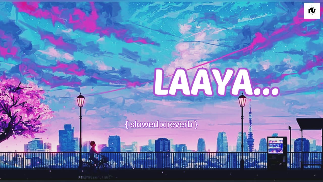 MITRAZ - Laaya | { slowed x reverb } = | P 𓆩♡𓆪 V |