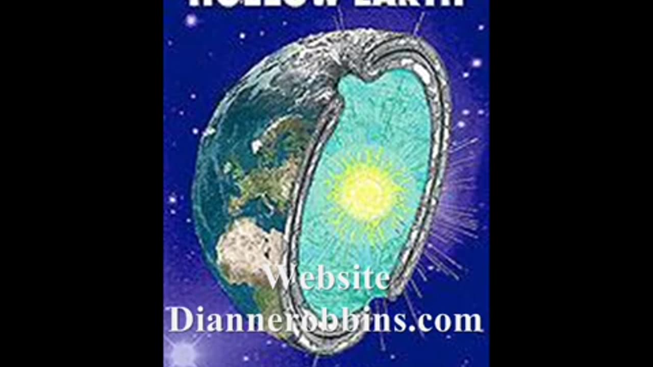 Dianne Robbins -Messages from The Hollow Earth