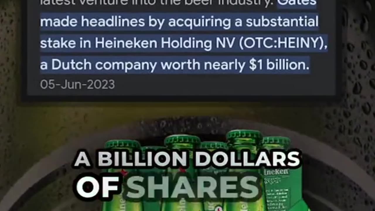 Bill Gates invests nearly a billion dollars in Heineken....