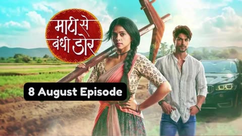 Maati Se Bandhi Dor 8th August 2024 Episode | Maati Se Bandhi Dor Today NEW PROMO