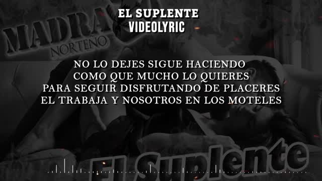 Madrazo Norteño - El Suplente (VideoLyrics)(2021)