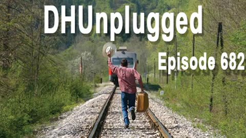 DHUnplugged #682: All Aboard!