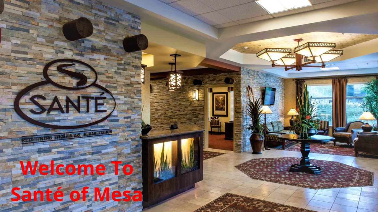 Santé of Mesa : Best Short-Term Rehabilitation in Mesa, AZ