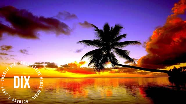 Progressive House Music - Charlie Dix - October 7, 2021