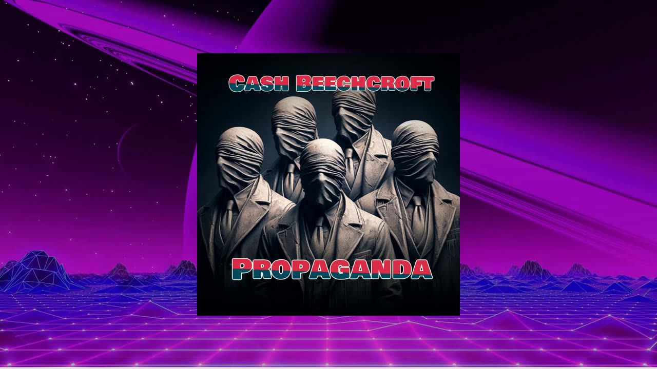 Propaganda - Cash Beechcroft