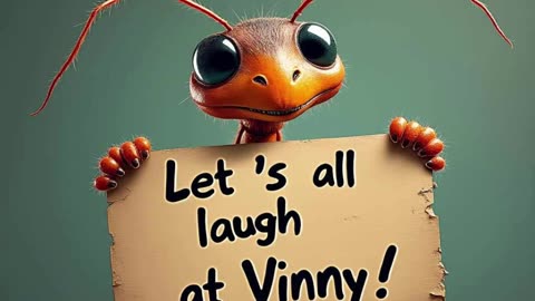 Let's All Laugh at Vinny!