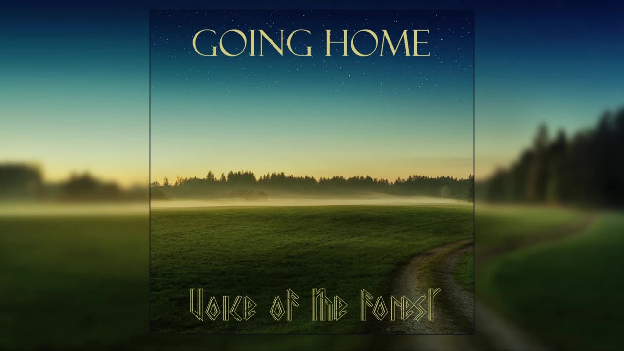 Voice of the Forest (Beautiful Death & Gea Wildwood) - Going Home