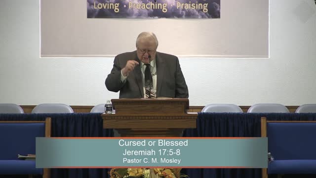 Pastor C. M. Mosley, Series: The Book of Jeremiah, Cursed or Blessed