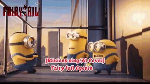 [Minions sing/AI Cover] Fairy tail Opening 1 Funkist - Snow Fairy