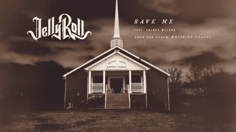 Jelly Roll- Somebody Save Me