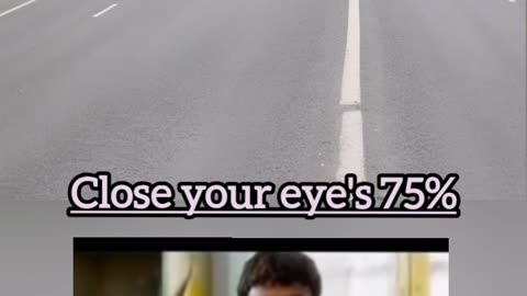 Close your eye's 75% ?