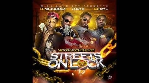 Rich The Kid & Migos - Streets On Lock Mixtape