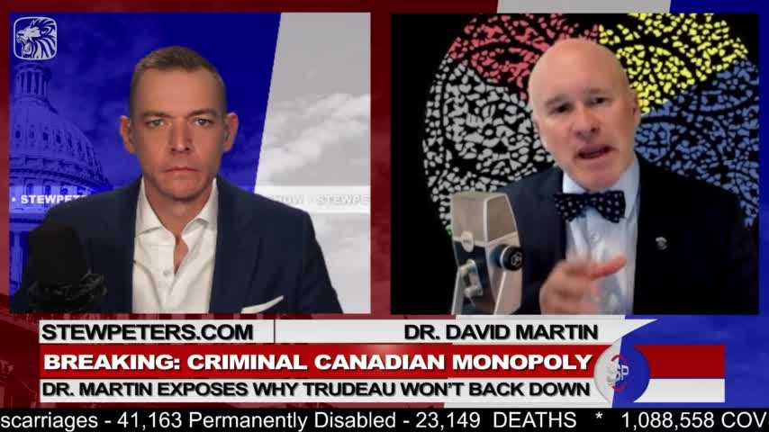 Breaking: Criminal Canadian Monopoly Dr. David Martin Exposes Why Trudeau Won't Back Down