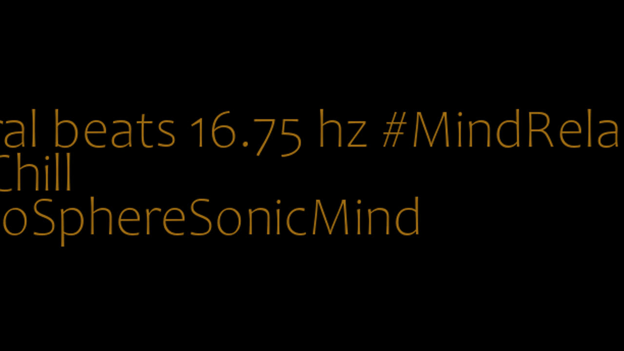 binaural_beats_16.75hz_BinauralRelaxationZone BinauralChillout BinauralConcentration