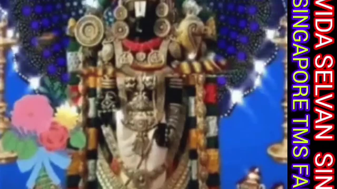திருப்பதி மலை வாசா SINGAPORE TMS FANS M.THIRAVIDA SELVAN SINGAPORE